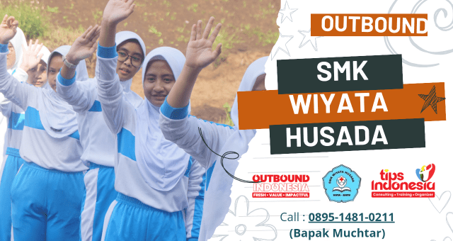 OUTBOUND SMK WIYATA HUSADA | TIPS INDONESIA | 0857-5505-9965