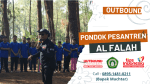 OUTBOUND PONPES AL-FALAH | TIPS INDONESIA | CALL 0857-5505-9965