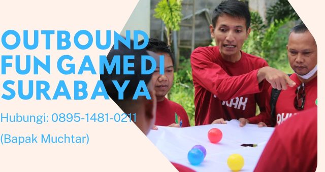 OUTBOUND FUN GAME DI SURABAYA | TIPS INDONESIA | 0857-5505-9965
