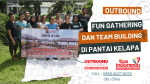 OUTBOUND FUN GATHERING & TEAM BUILDING | TIPS INDONESIA | 0857-5505-9965