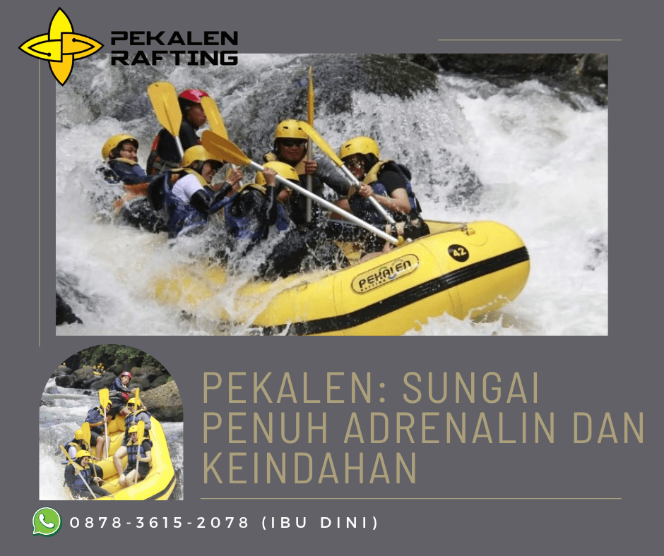 PEKALEN: SUNGAI PENUH ADRENALIN DAN KEINDAHAN | RAFTING PEKALEN PROBOLINGGO | 0878-3615-2078