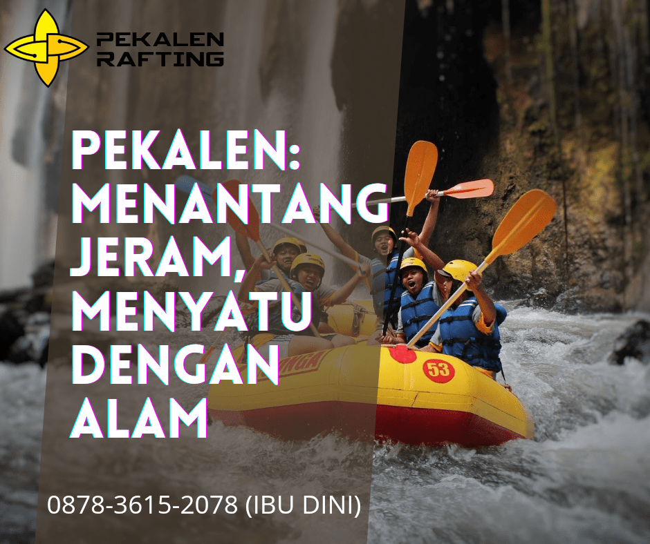 PEKALEN: MENANTANG JERAM, MENYATU DENGAN ALAM | RAFTING PEKALEN PROBOLINGGO | 0878-3615-2078