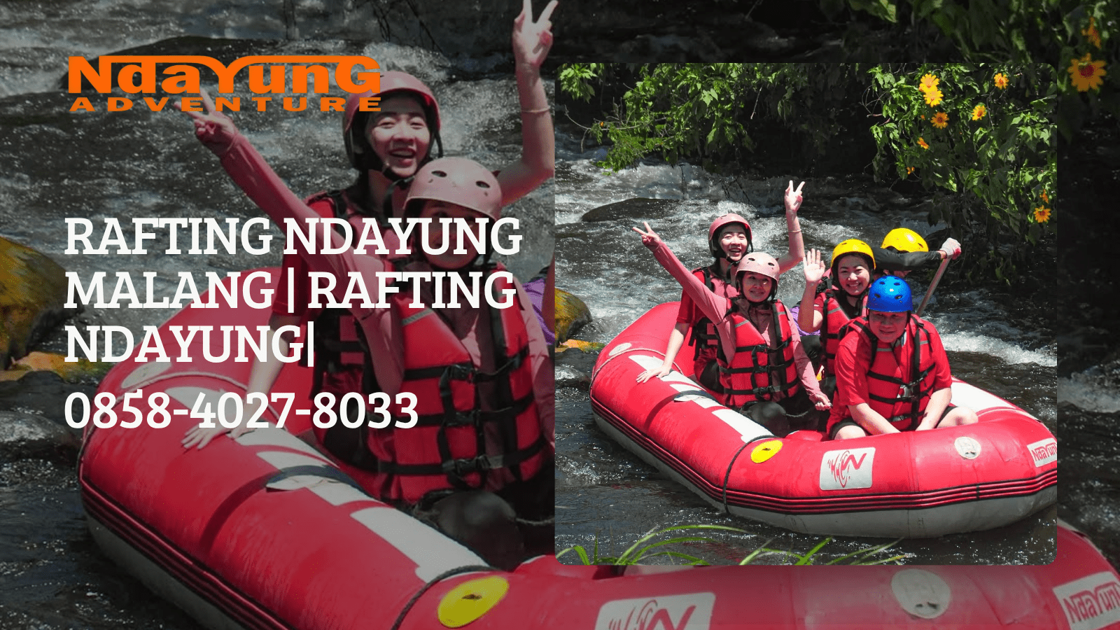 RAFTING NDAYUNG MALANG | RAFTING NDAYUNG | 0858-4027-8033