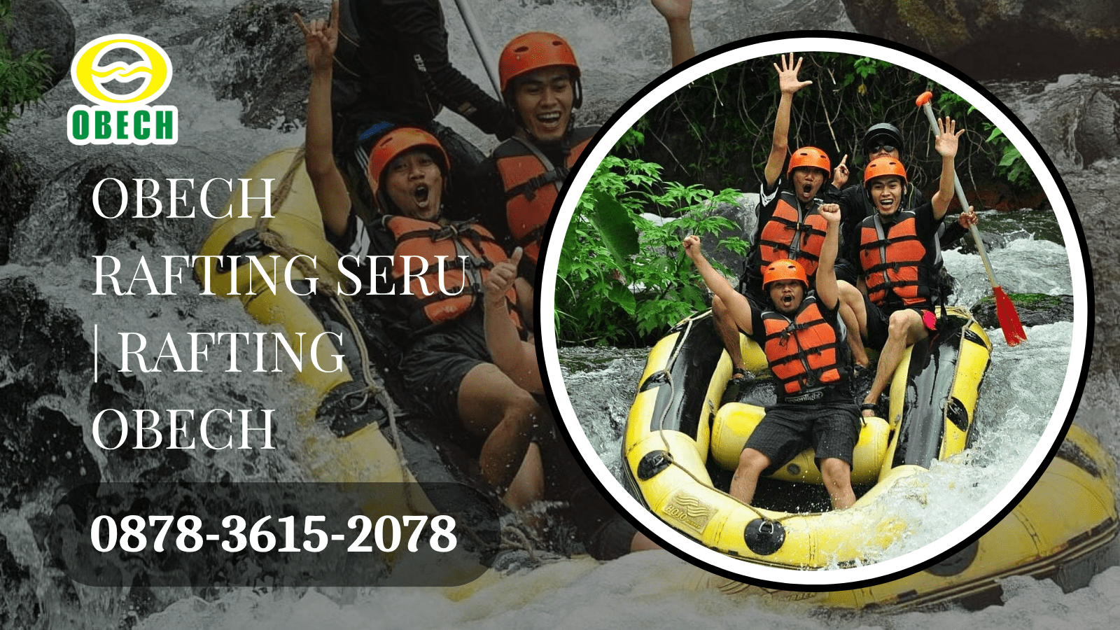 OBECH RAFTING SERU | RAFTING OBECH | 0878-3615-2078