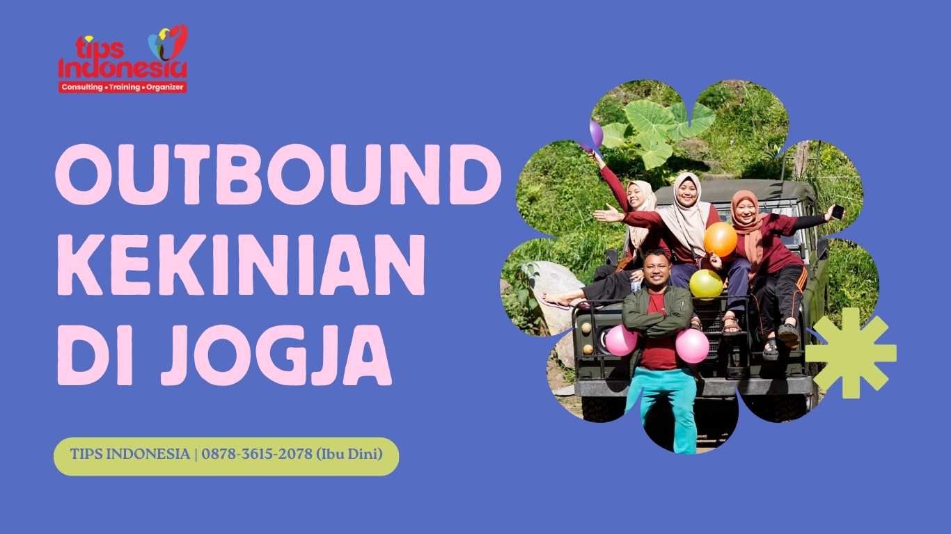 Outbound Kekinian di Jogja | TIPS INDONESIA | 0878-3615-2078
