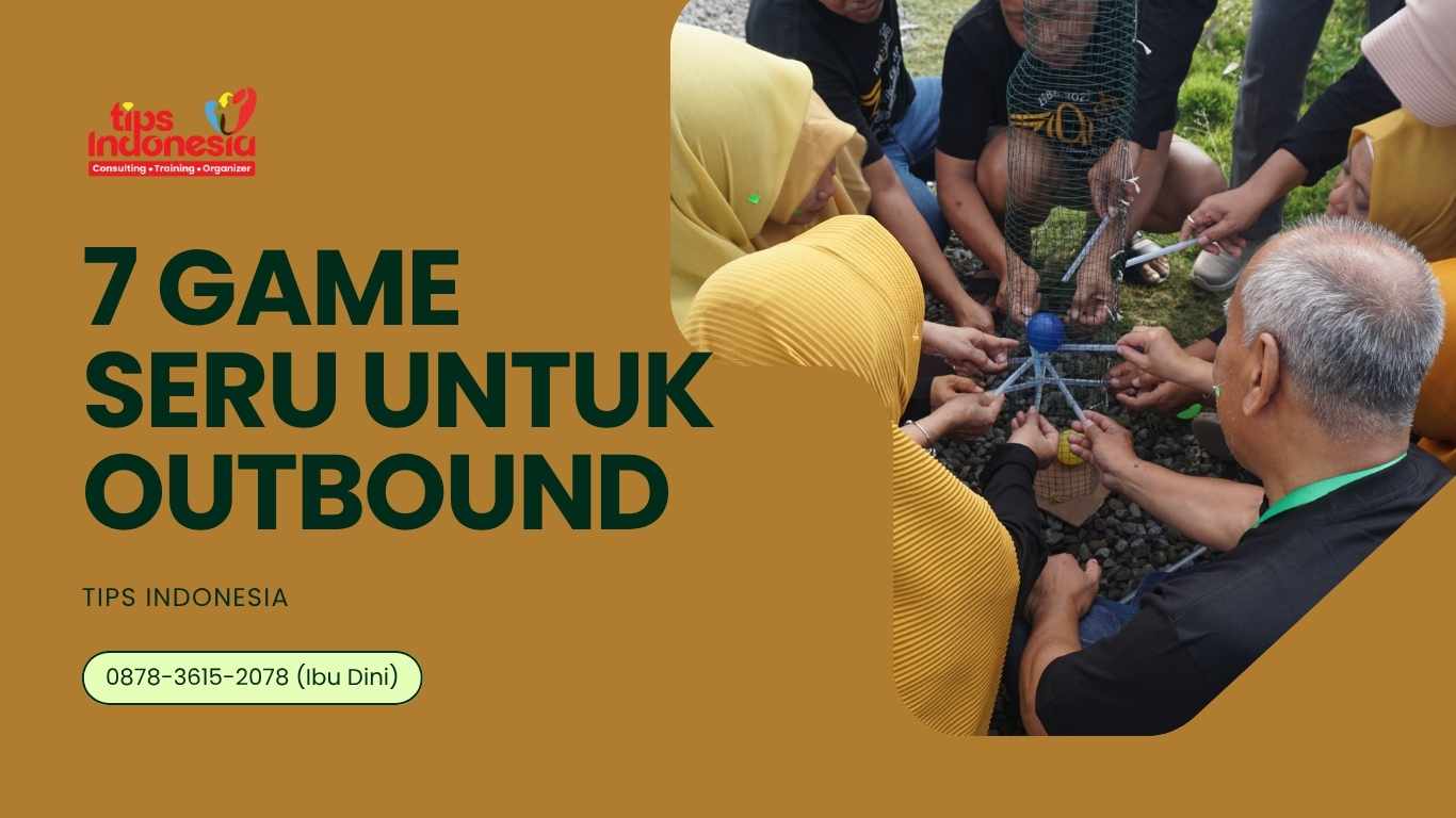 7 GAME SERU UNTUK OUTBOUND | TIPS INDONESIA | 0878-3615-2078