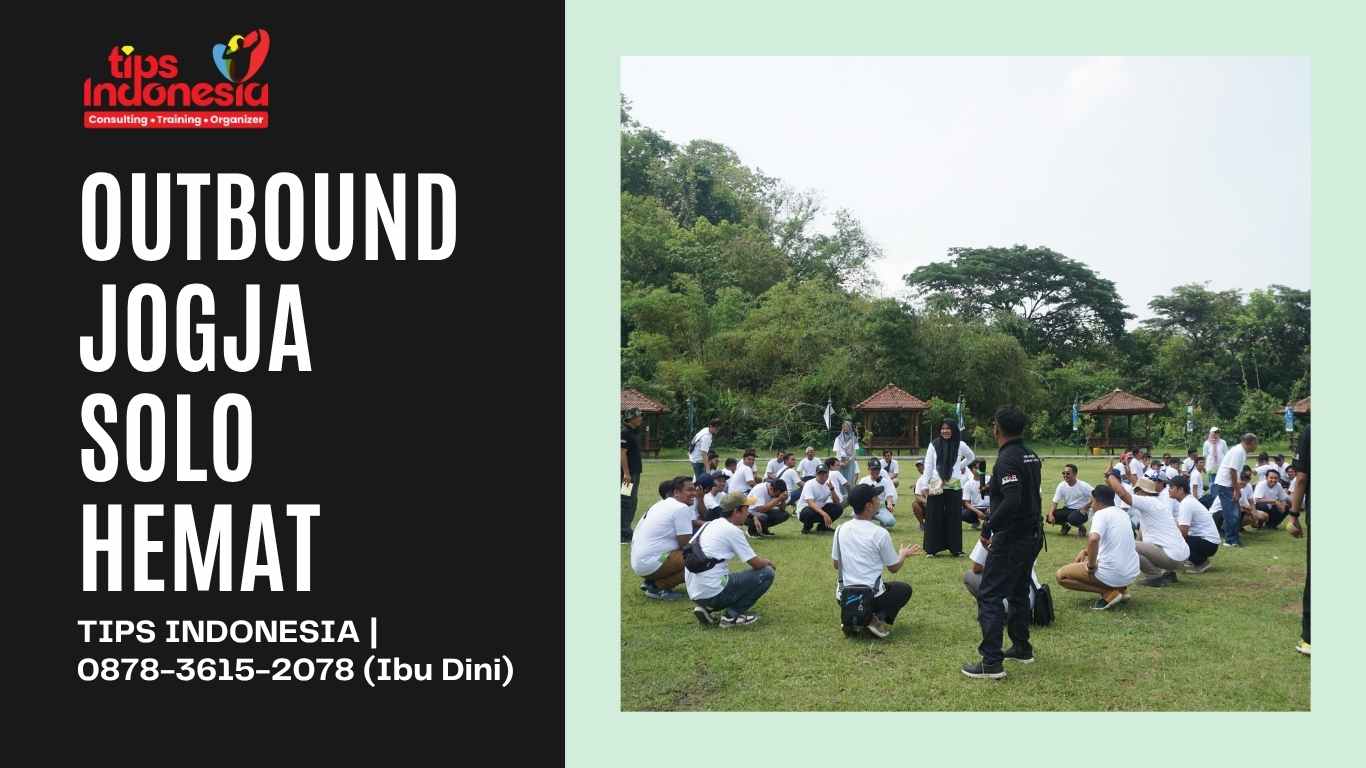 OUTBOUND JOGJA SOLO HEMAT | TIPS INDONESIA | 0878-3615-2078