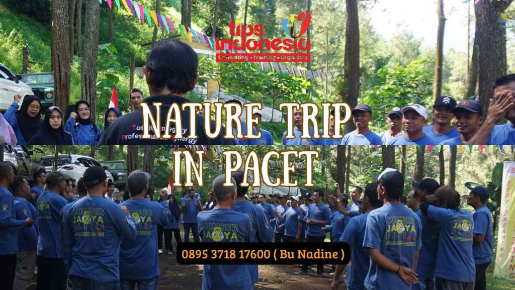 NATURE TRIP PACET | TIPS INDONESIA | 0895 3718 17600
