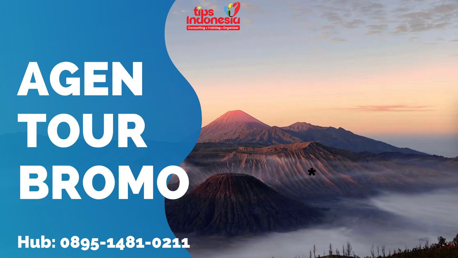 AGEN TOUR BROMO | TIPS INDONESIA | 0895-1481-0211