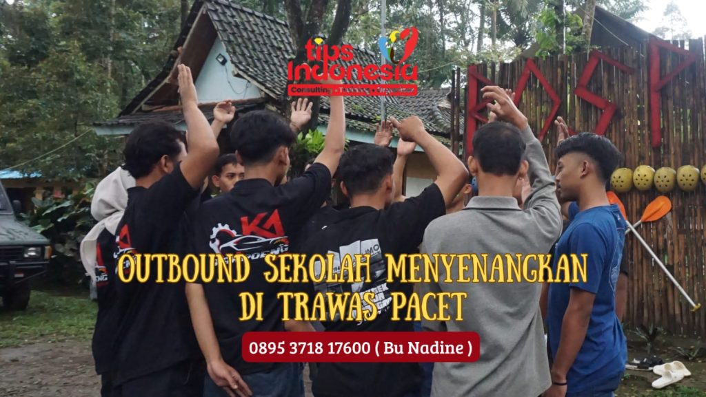OUTBOUND SEKOLAH MENYENANGKAN DI TRAWAS PACET | TIPS INDONESIA | 0895 3718 17600