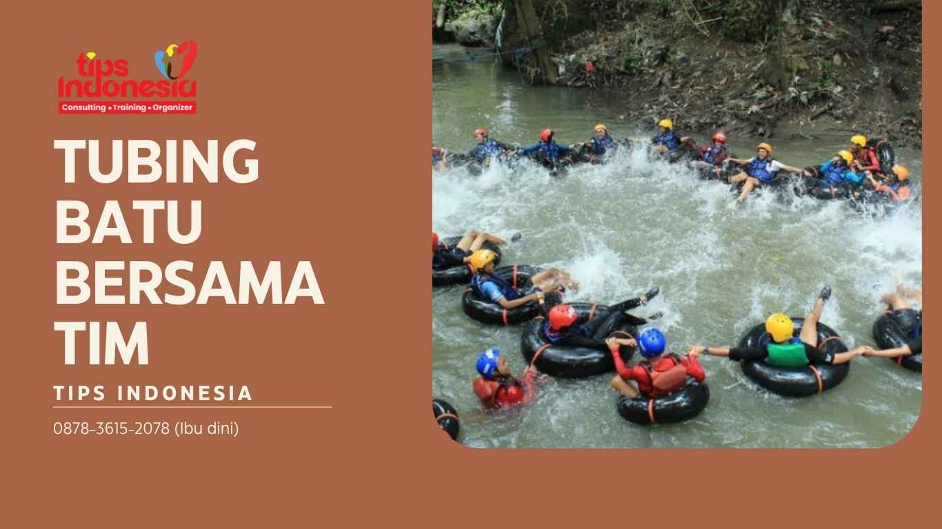 TUBING BATU BERSAMA TIM | TIPS INDONESIA | 0878-3615-2078