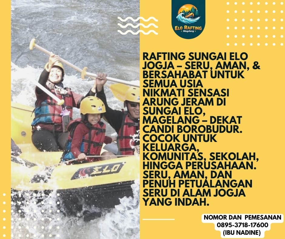 FASILITAS DI RAFTING ELO | JOGJA MAGELANG | CALL 0895-3718-17600