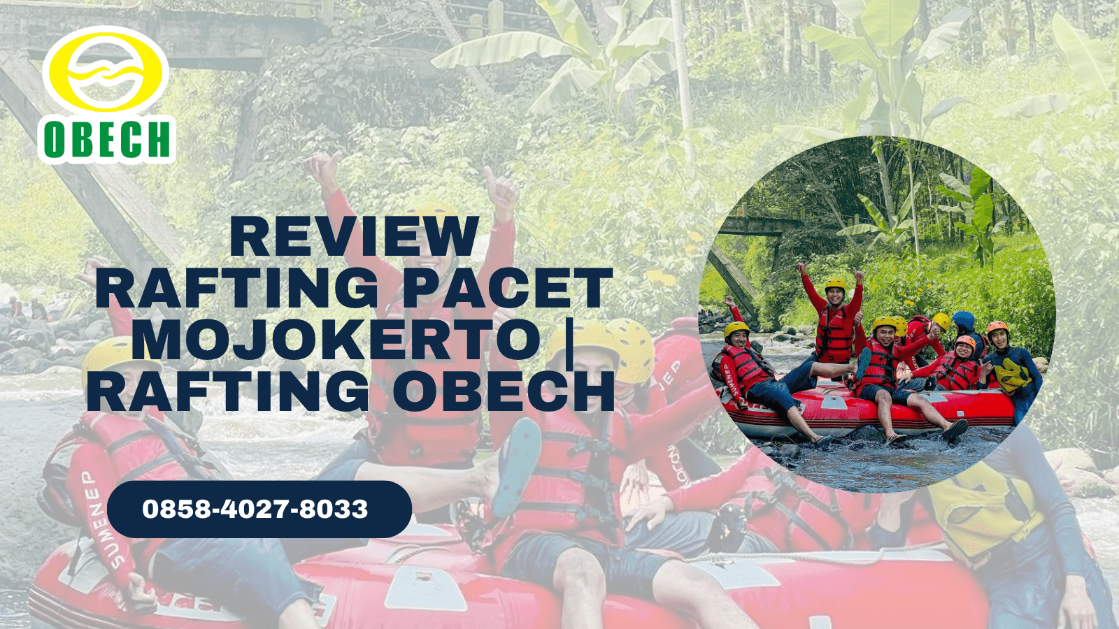 REVIEW RAFTING PACET MOJOKERTO | RAFTING OBECH | 0858-4027-8033