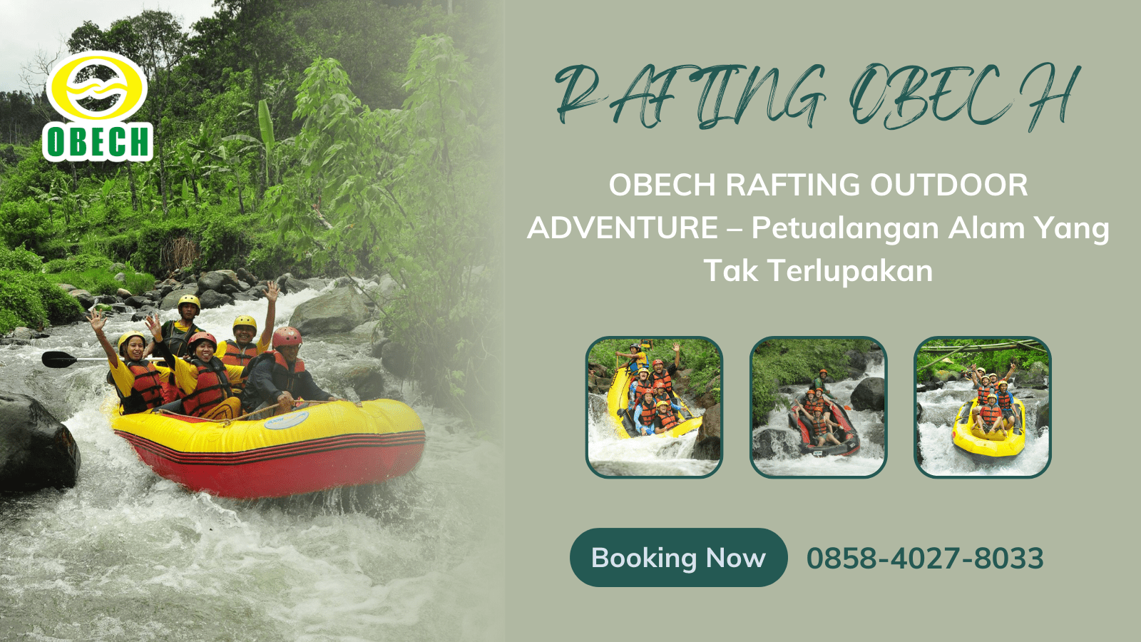 OBECH RAFTING OUTDOOR ADVENTURE –Petualangan Alam Yang Tak Terlupakan | RAFTING OBECH | 0858-4027-8033