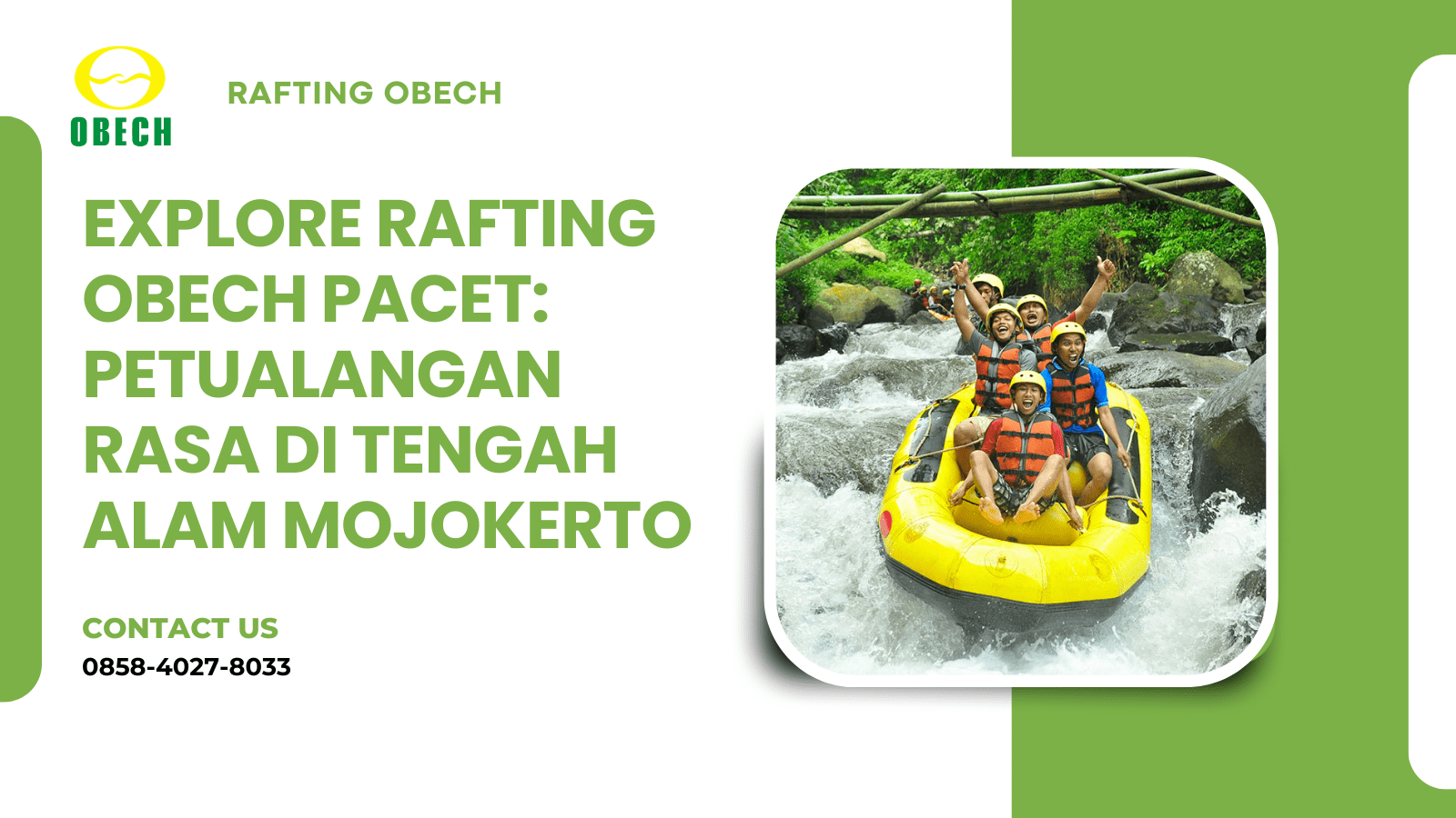 EXPLORE RAFTING OBECH PACET: PETUALANGAN RASA DI TENGAH ALAM MOJOKERTO | RAFTING OBECH | 0858-4027-8033