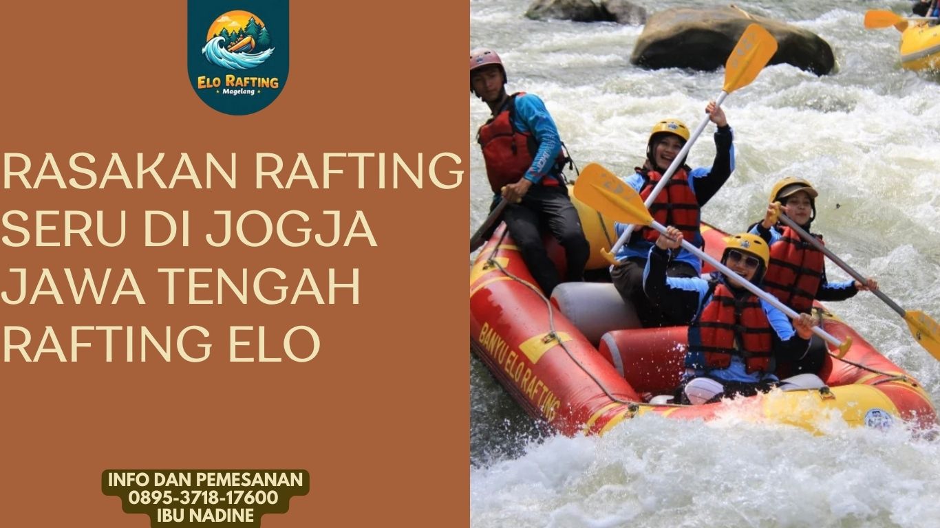 ARUNG JERAM DI JOGJA | RAFTING ELO | CALL 0895-3718-17600