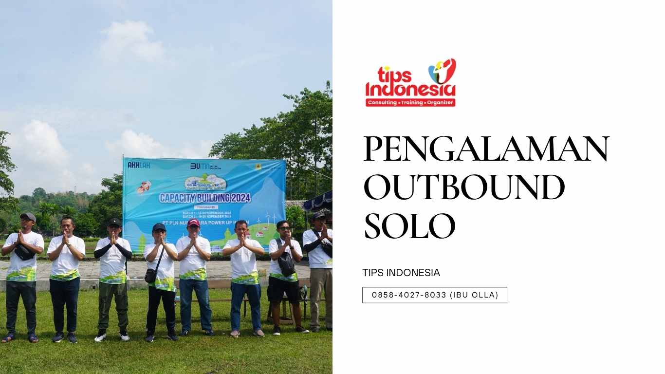 PENGALAMAN OUTBOUND SOLO | TIPS INDONESIA | 0858-4027-8033