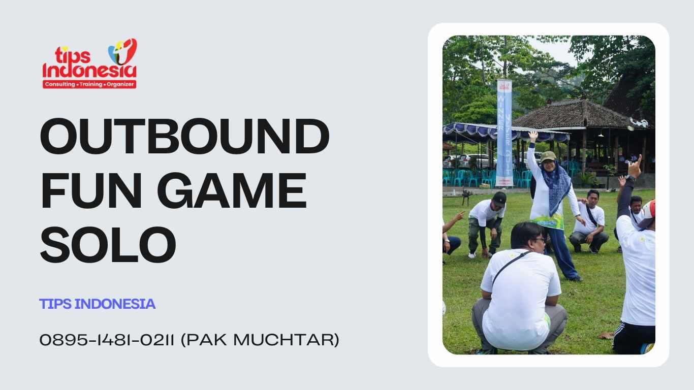 OUTBOUND FUN GAME SOLO | TIPS INDONESIA | 0895-1481-0211