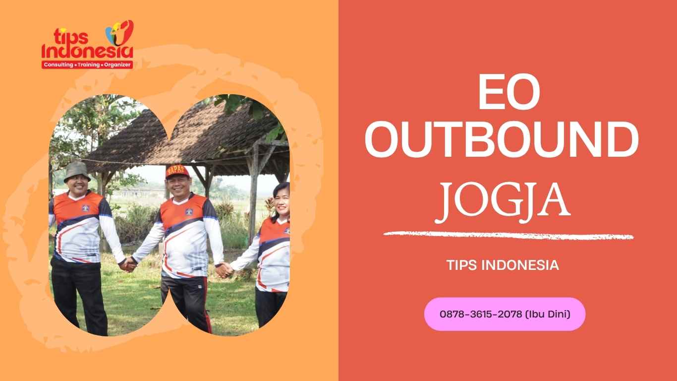 EO OUTBOUND JOGJA | TIPS INDONESIA | 0878-3615-2078