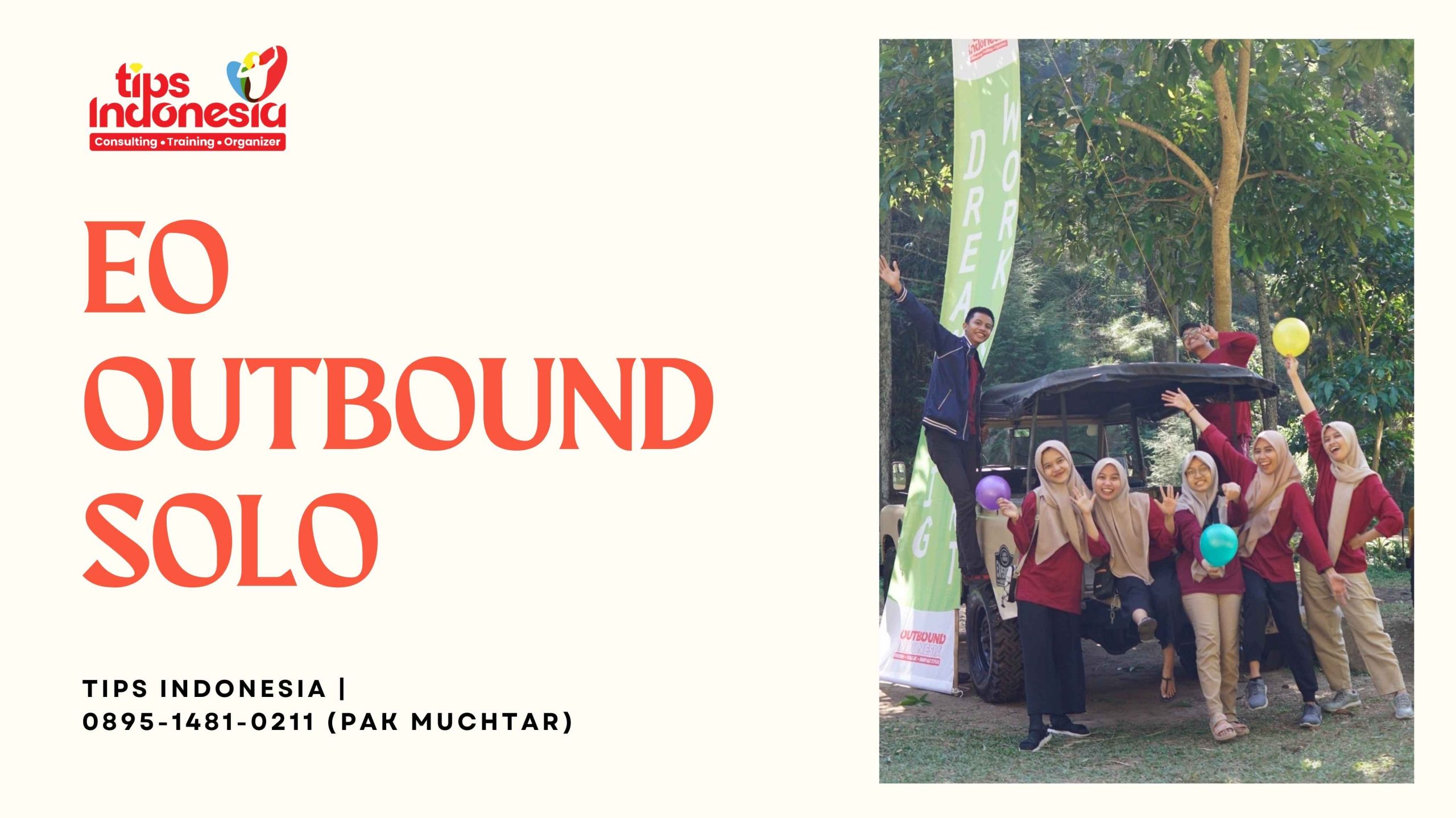 EO OUTBOUND SOLO | TIPS INDONESIA | 0895-1481-0211