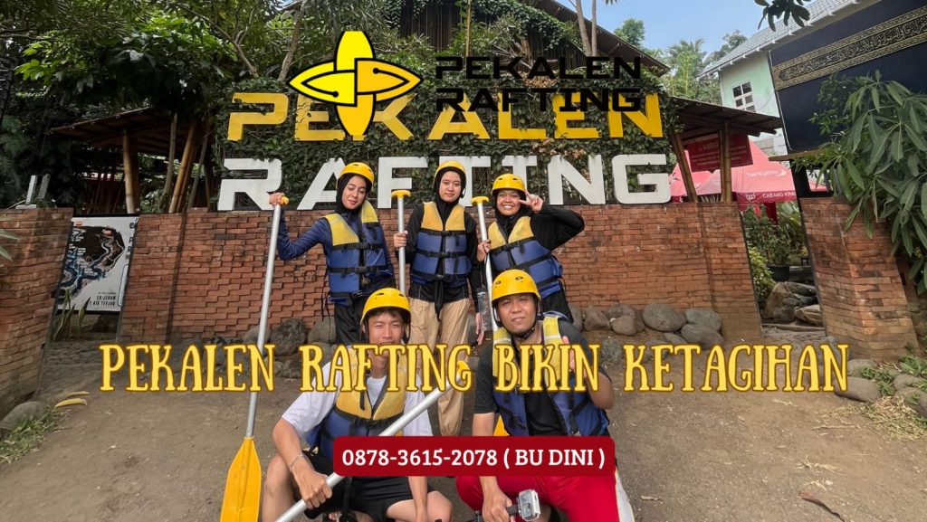 PEKALEN RAFTING BIKIN KETAGIHAN | 0878 3615 2078