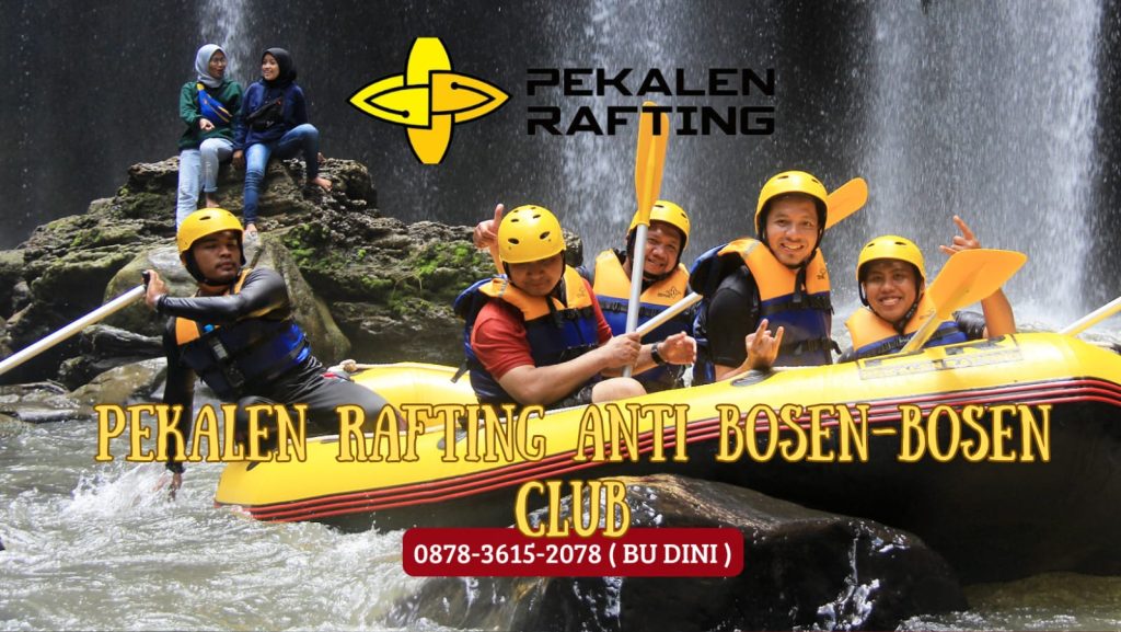 PEKALEN RAFTING ANTI BOSEN-BOSEN CLUB | 0878 3615 2078