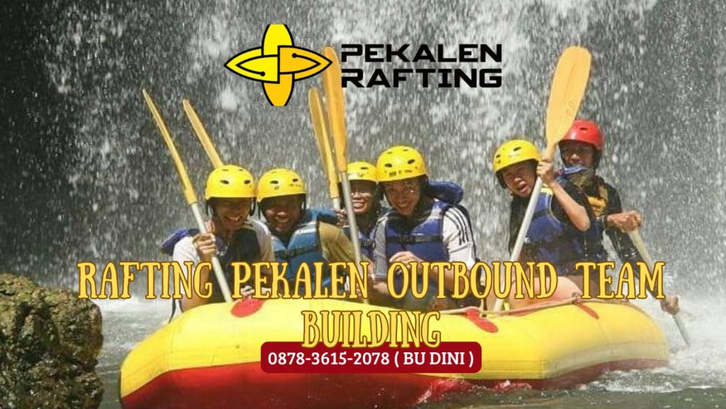 RAFTING PEKALEN OUTBOUND TEAM BUILDING | RAFTING PEKALEN PROBOLINGGO | 0878 3615 2078