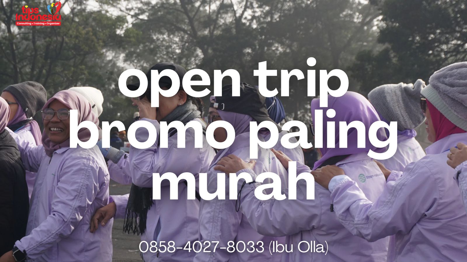 OPEN TRIP BROMO PALING MURAH | TIPS INDONESIA | 0858-4027-8033