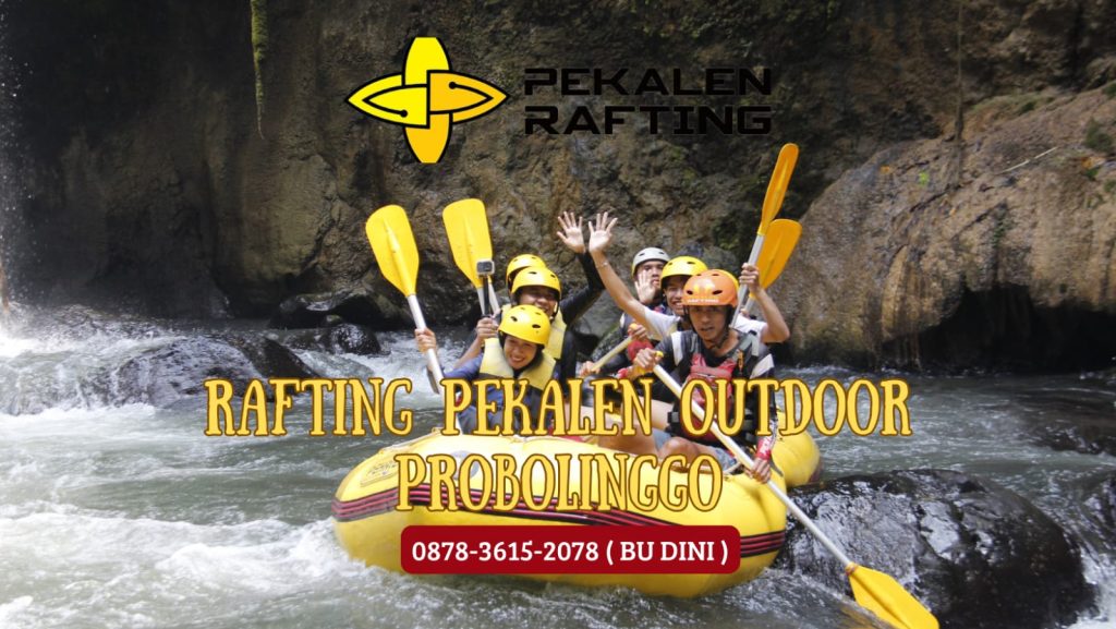 RAFTING PEKALEN OUTDOOR PROBOLINGGO | RAFTING DI PROBOLINNGO | 0878 3615 2078