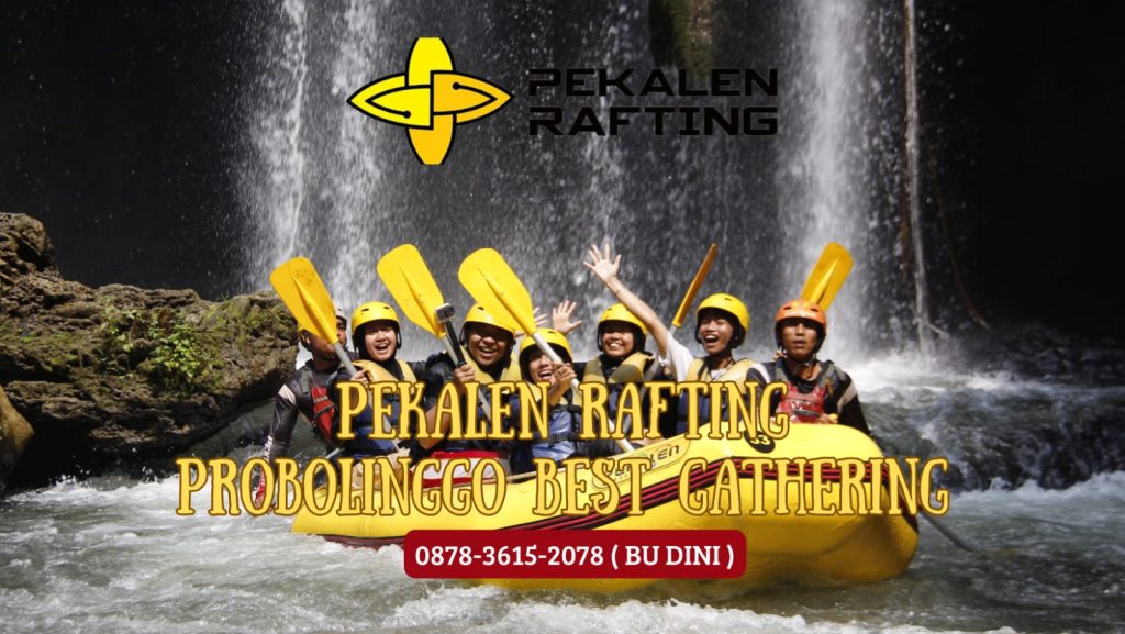PEKALEN RAFTING PROBOLINGGO BEST GATHERING | RAFTING DI PROBOLINNGO | 0878 3615 2078