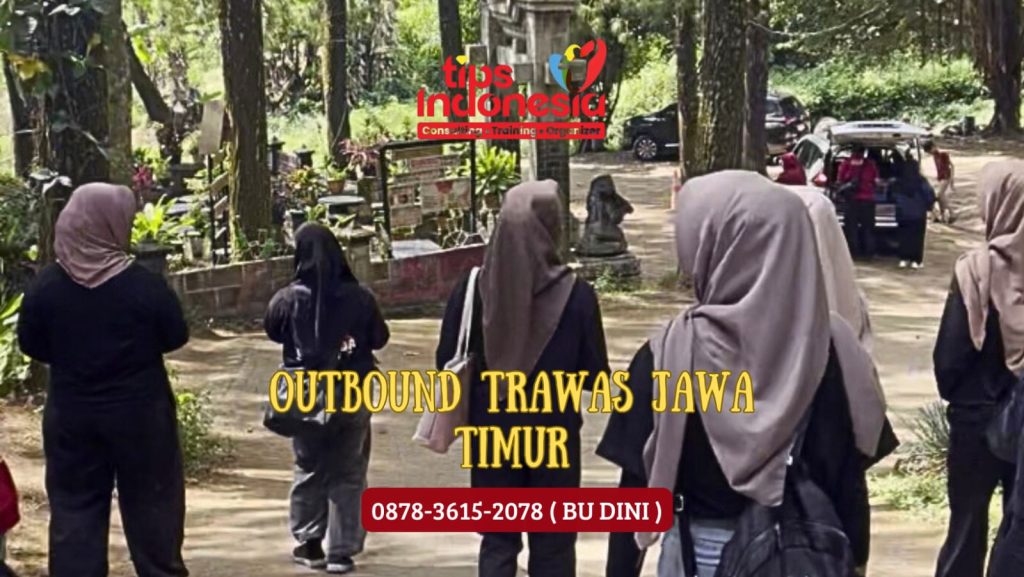 OUTBOUND TRAWAS JAWA TIMUR | TIPS INDONESIA | 0878 3615 2078