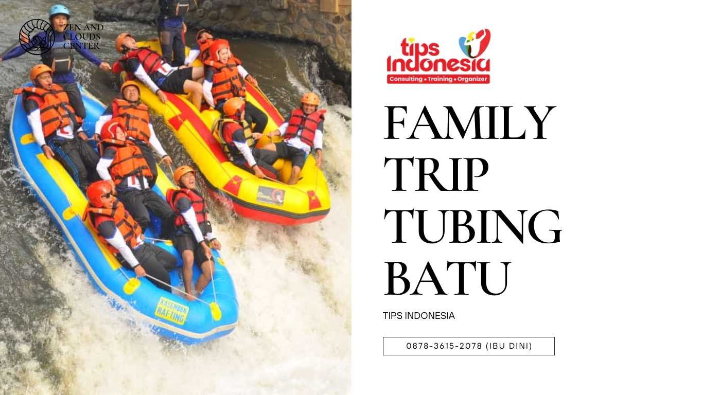 FAMILY TRIP TUBING BATU | TIPS INDONESIA | 0878-3615-2078