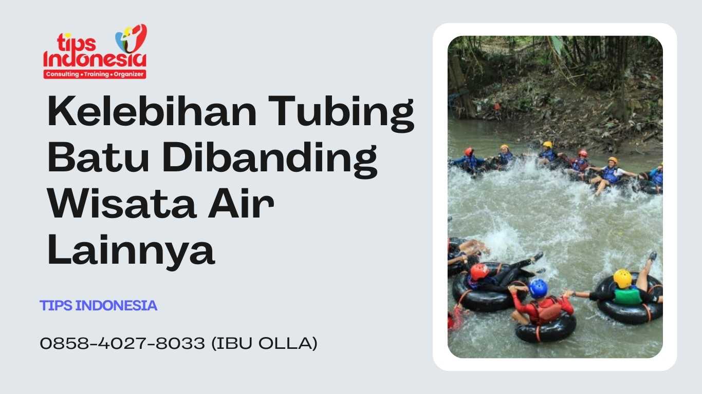 Kelebihan Tubing Batu Dibanding Wisata Air Lainnya | TIPS INDONESIA | 0858-4027-8033