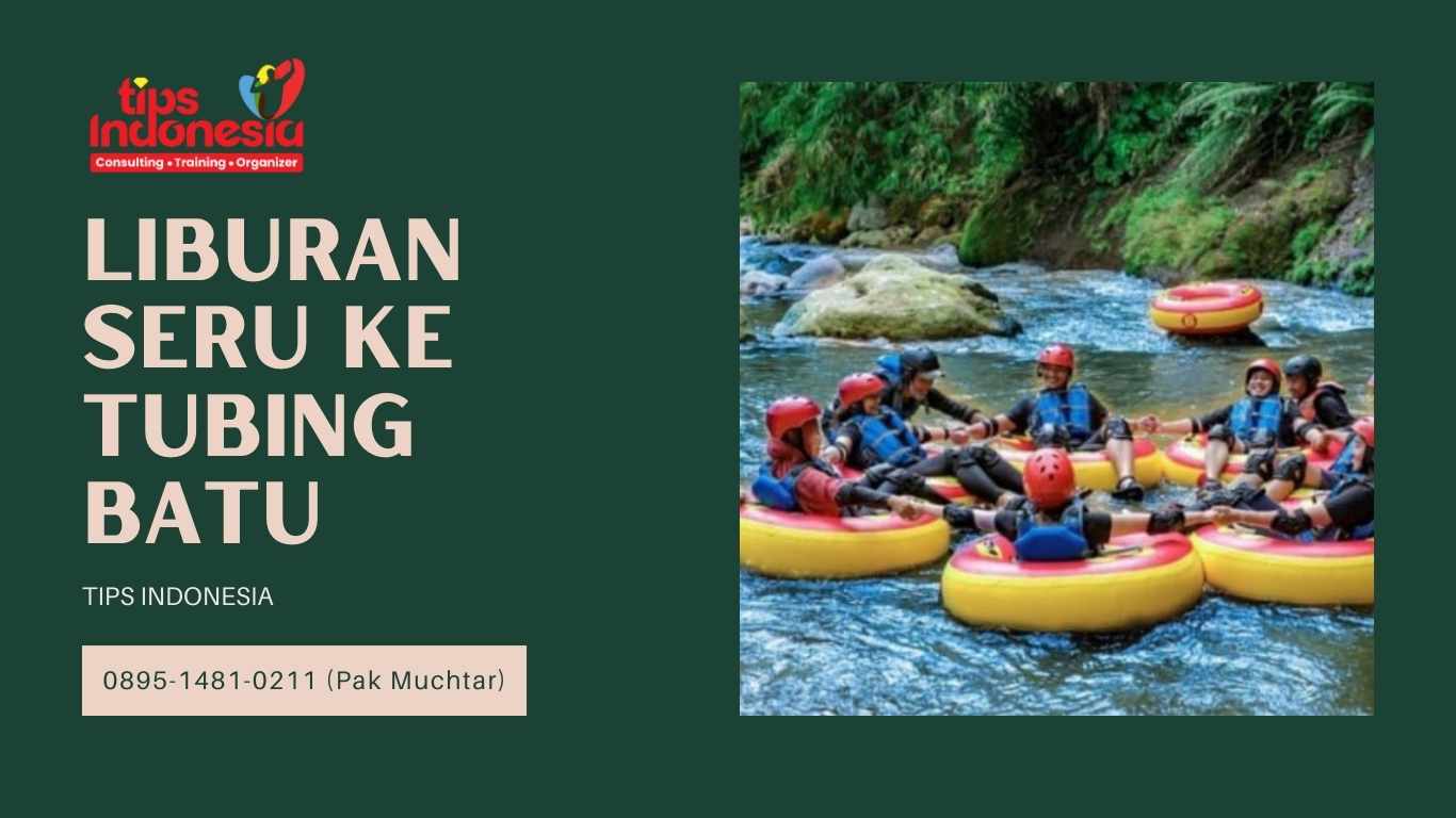 LIBURAN SERU KE TUBING BATU | TIPS INDONESIA | 0895-1481-0211