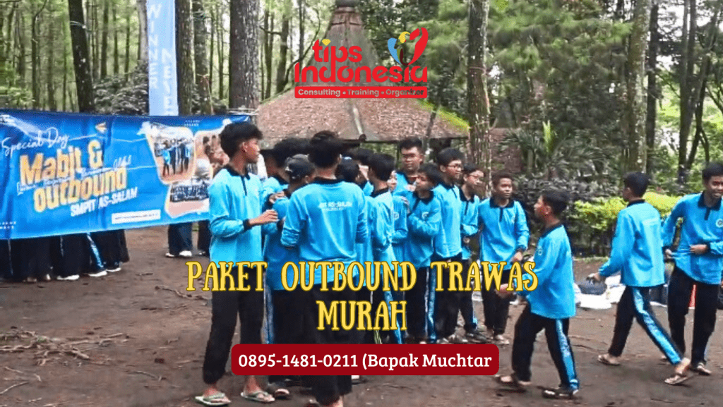 PAKET OUTBOUND TRAWAS MURAH | TIPS INDONESIA | 0895-1481-0211