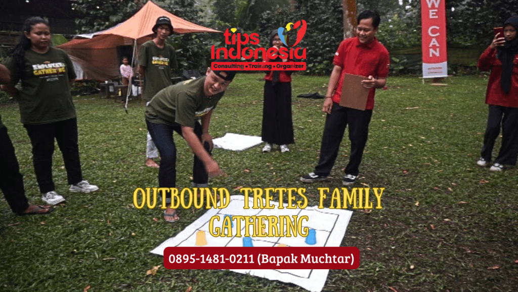 OUTBOUND TRETES FAMILY GATHERING | TIPS INDONESIA | 0895-1481-0211 