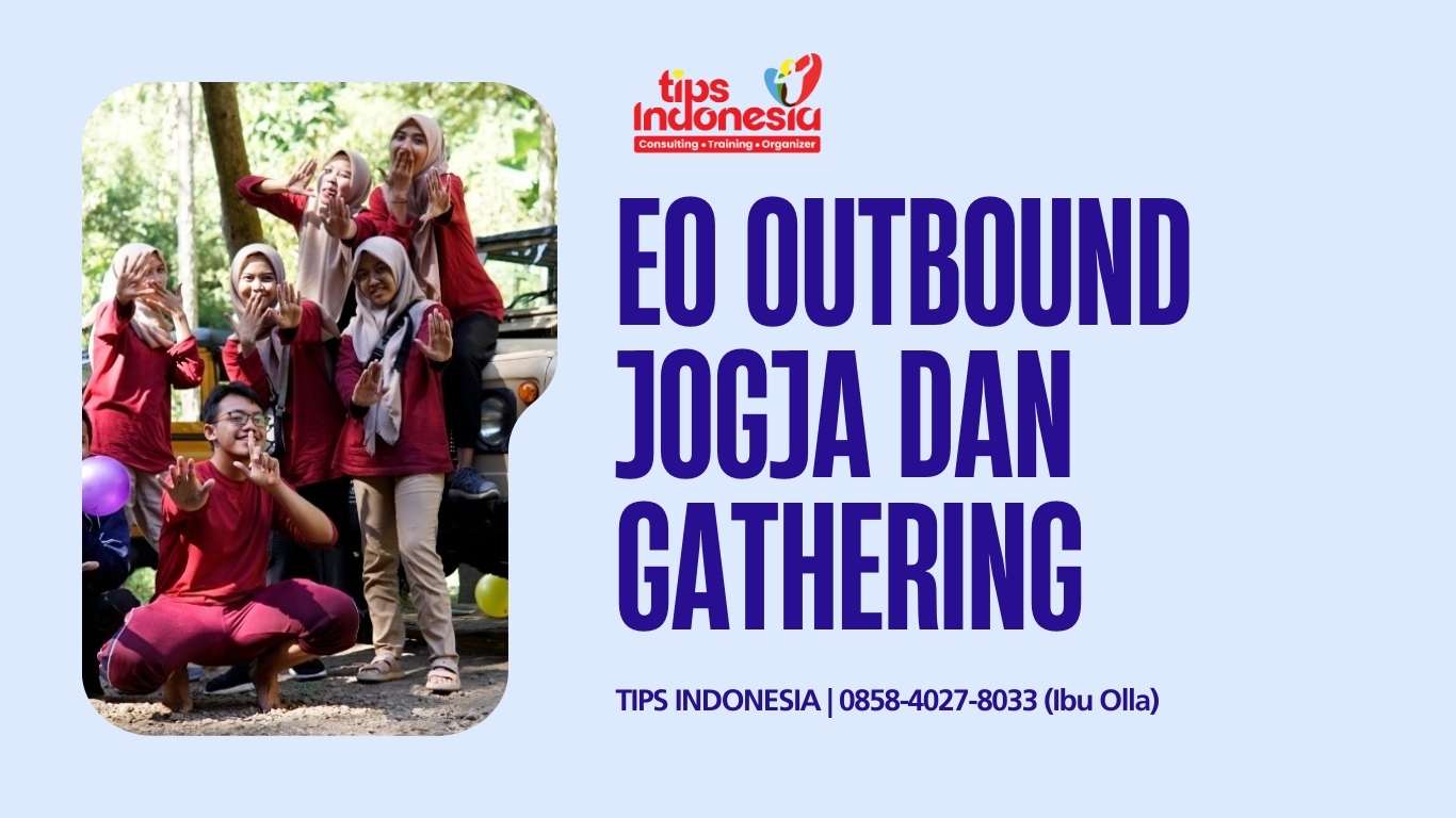 EO OUTBOUND JOGJA DAN GATHERING | TIPS INDONESIA | 0858-4027-8033