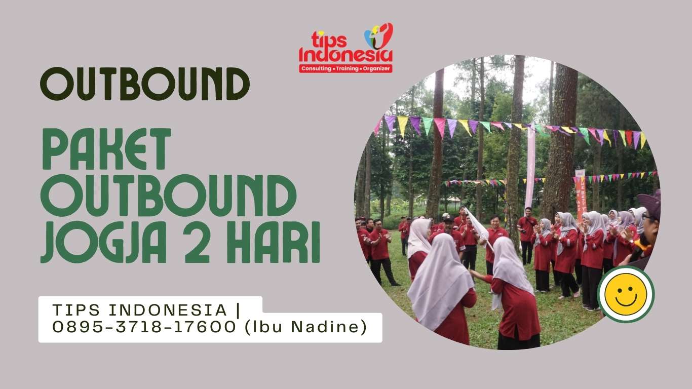 PAKET OUTBOUND JOGJA 2 HARI | TIPS INDONESIA | 0895-3718-17600