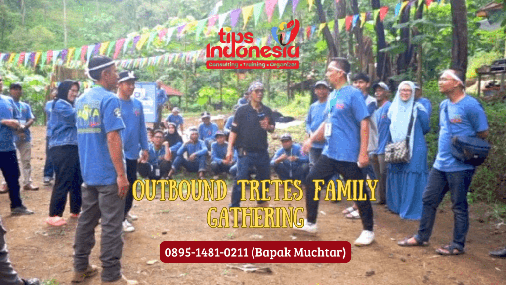 OUTBOUND TRETES FAMILY GATHERING | TIPS INDONESIA | 0895-1481-0211