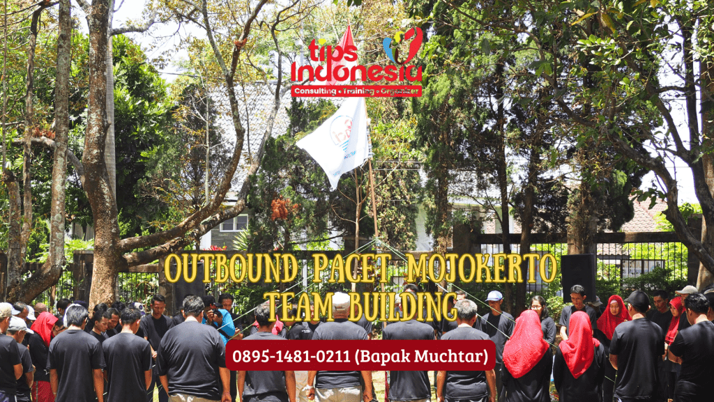 OUTBOUND PACET MOJOKERTO TEAM BUILDING | TIPS INDONESIA | 0895-1481-0211