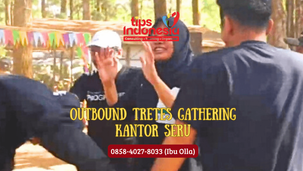 TRETES GATHERING KANTOR SERU | TIPS INDONESIA | 0858 4027 8033