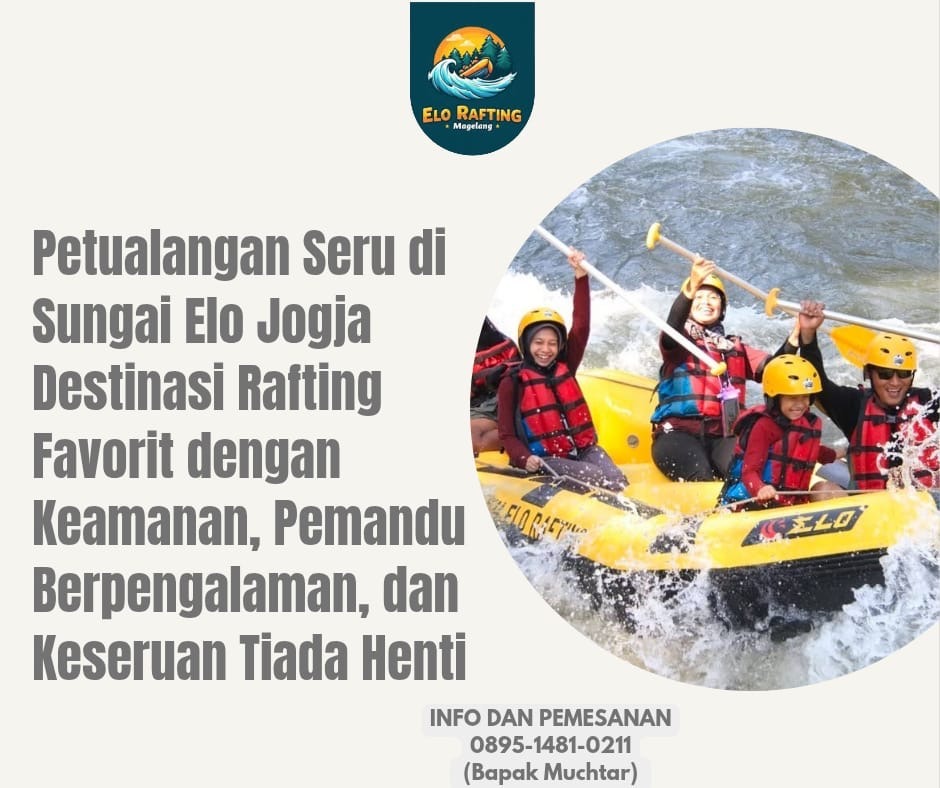 WISATA RAFTING JOGJA MAGELANG | RAFTING ELO | CALL 0895-1481-0211
