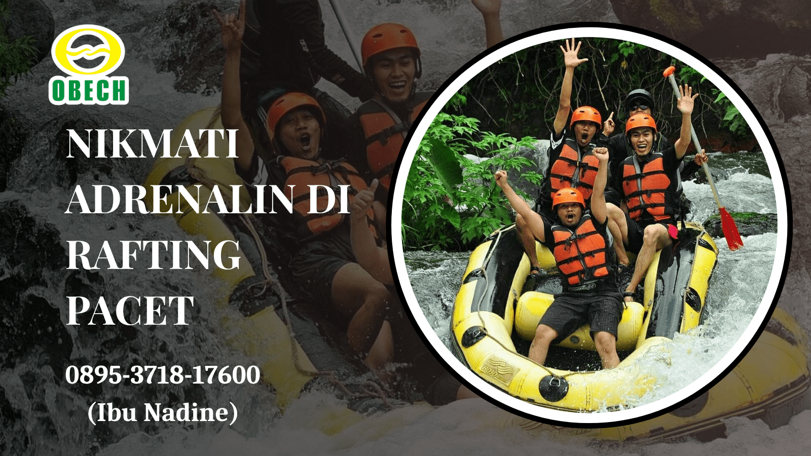 NIKMATI ADRENALIN DI RAFTING PACET | RAFTING OBECH | 0895-3718-17600