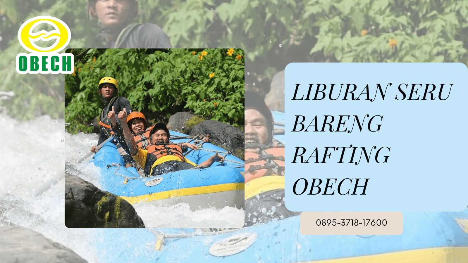 LIBURAN SERU BARENG RAFTING OBECH | RAFTING OBECH | 0895-3718-17600