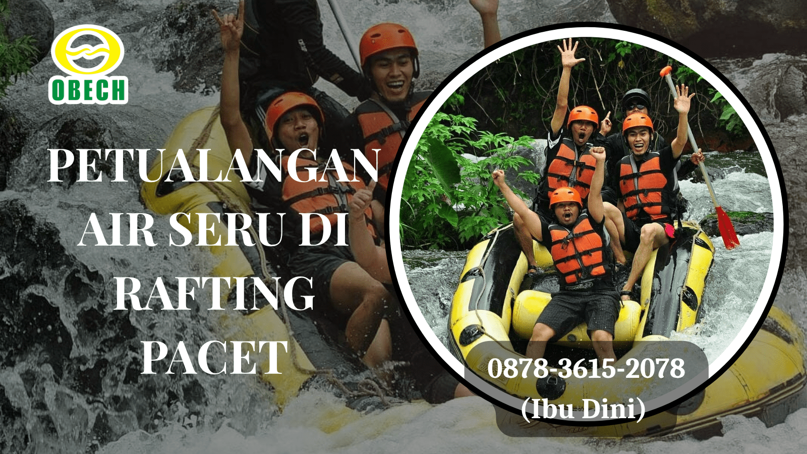 PETUALANGAN AIR SERU DI PACET | RAFTING OBECH | 0878-3615-2078