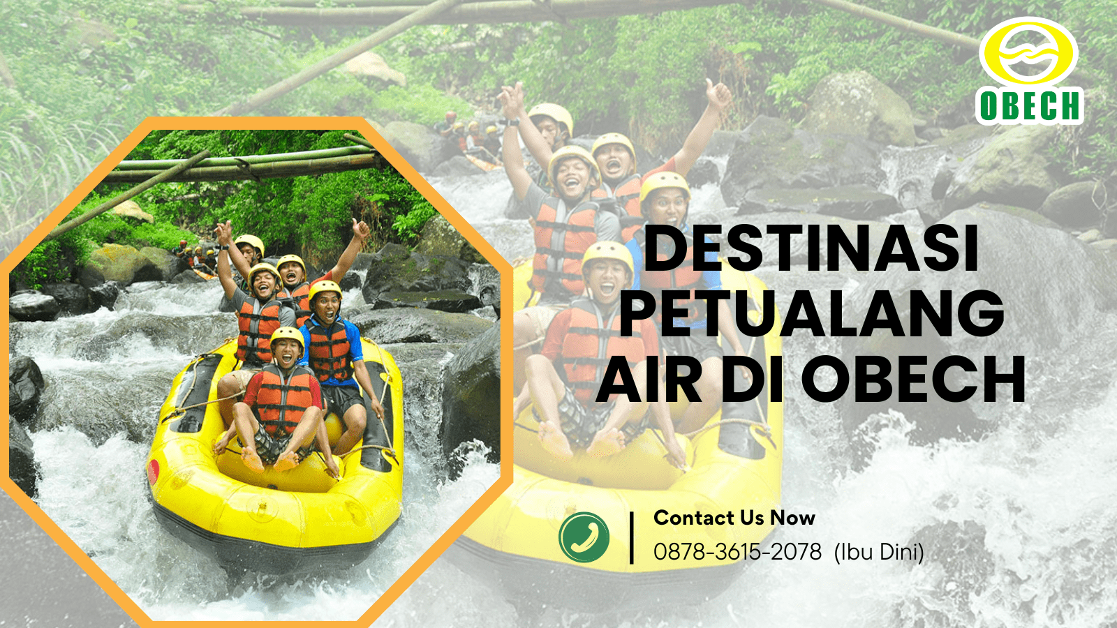 DESTINASI PETUALANG AIR DI OBECH | RAFTING OBECH | 0878-3615-2078