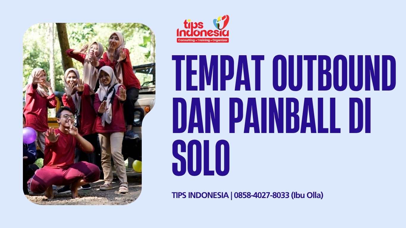 TEMPAT OUTBOUND DAN PAINBALL DI SOLO | TIPS INDONESIA | 0858-4027-8033
