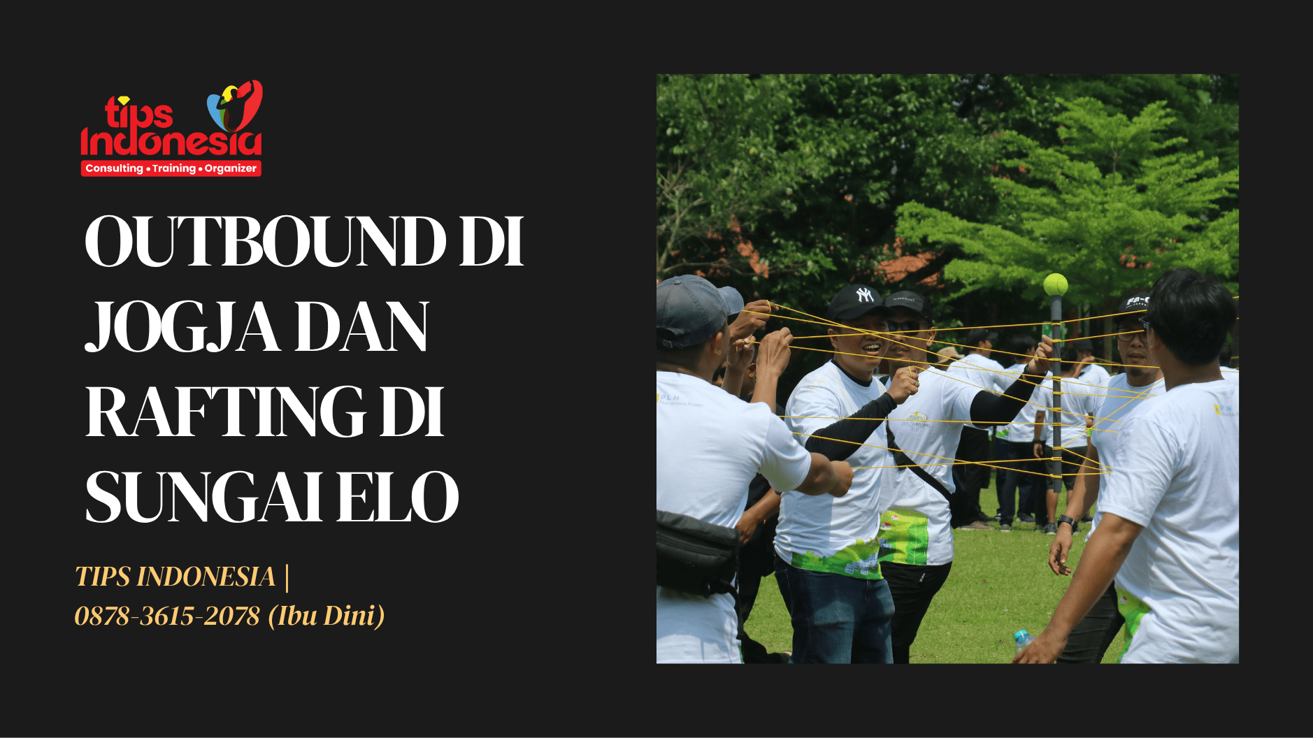 OUTBOUND DI JOGJA DAN RAFTING DI SUNGAI ELO | TIPS INDONESIA | 0878-3615-2078
