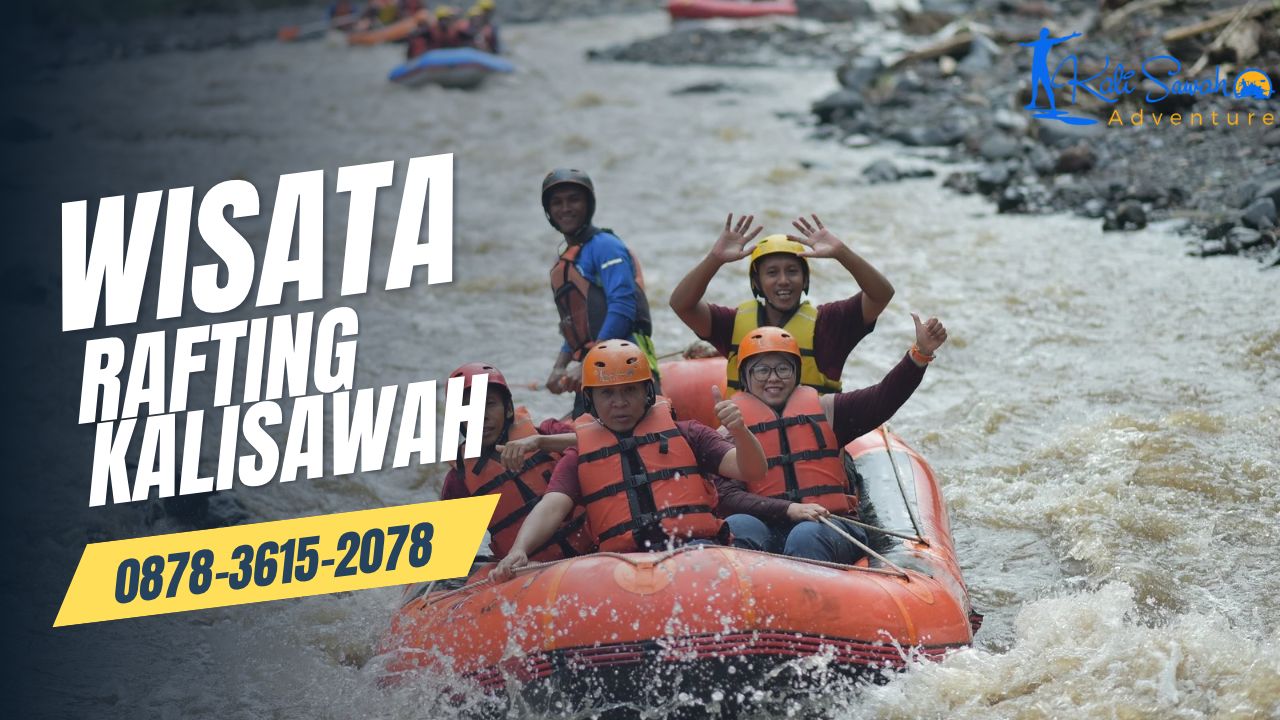 WISATA RAFTING KALISAWAH | RAFTING KALISAWAH | 0878-3615-2078