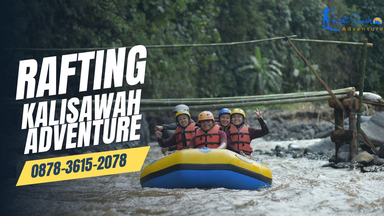 RAFTING KALISAWAH ADVENTURE | RAFTING KALISAWAH | 0878-3615-2078